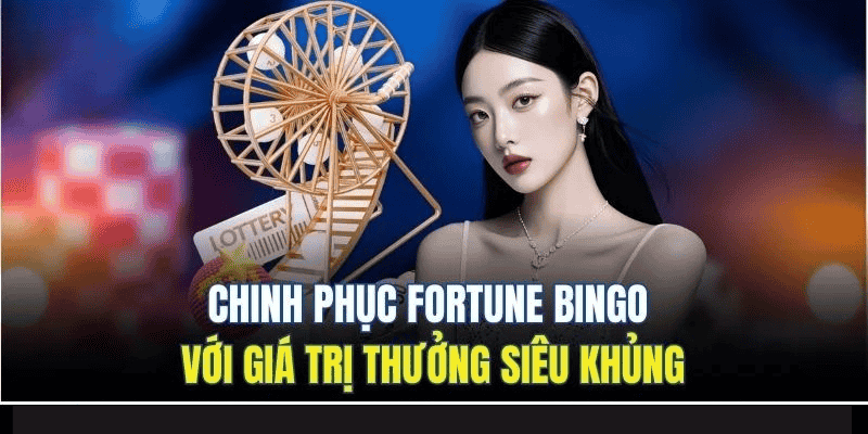 Quay Số DU88 | Chinh Phục Vòng Cầu Kinh Điển Nhất 2025 5 Chinh phục Fortune Bingo với giá trị thưởng siêu khủng