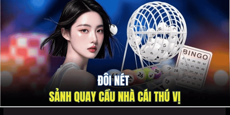 Quay Số DU88 | Chinh Phục Vòng Cầu Kinh Điển Nhất 2025 2 Đôi nét sảnh quay cầu nhà cái thú vị